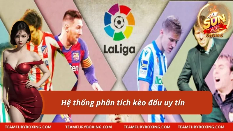 Giải đấu Laliga sở hữu hệ thống phân tích kèo chất lượng